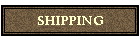 SHIPPING