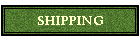 SHIPPING